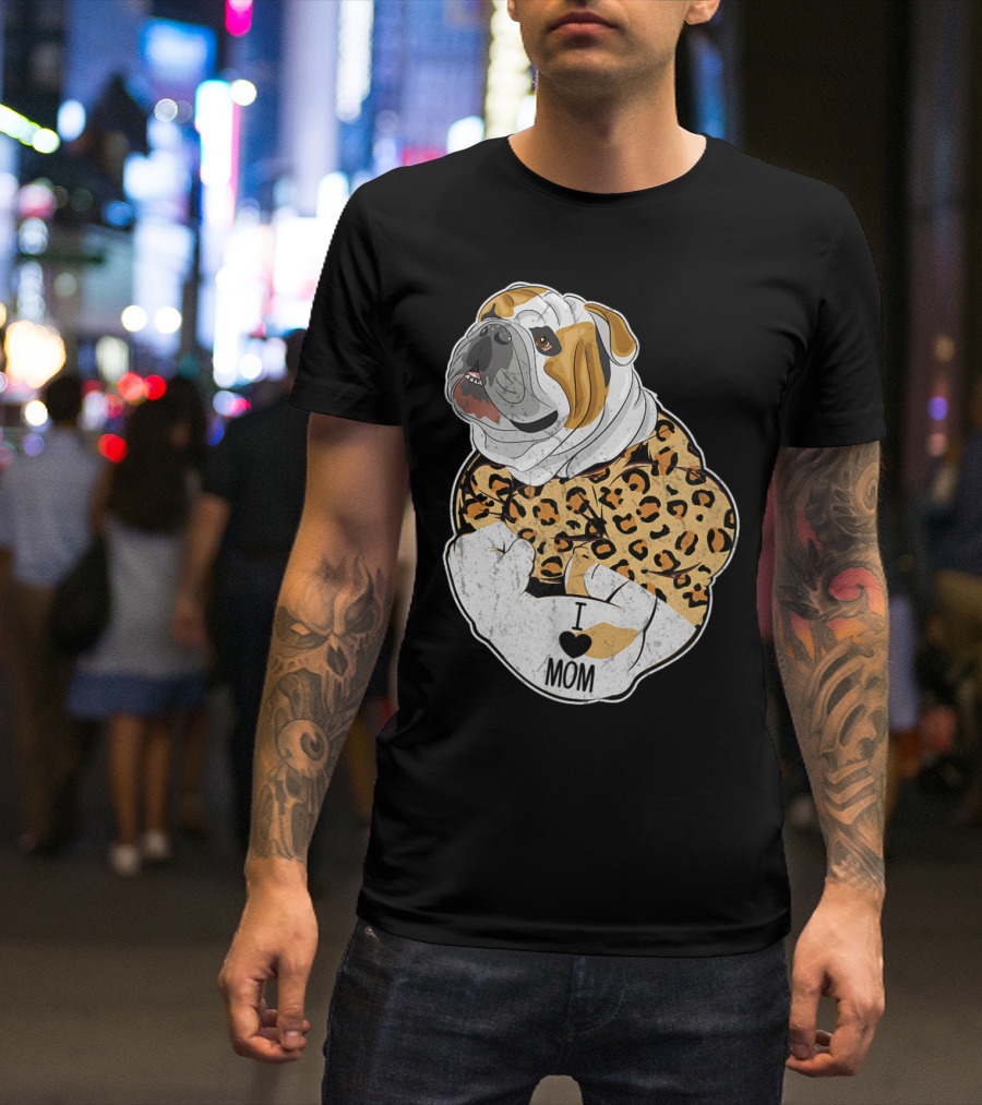 Funny Leopard English Bulldog I Love Mom T-Shirt