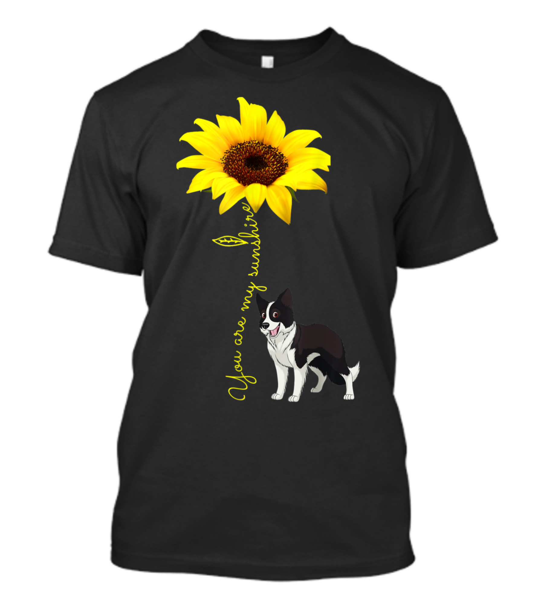 You Are My Sunshine Sunflower You Are My Sunshine With Border Collie T-Shirt