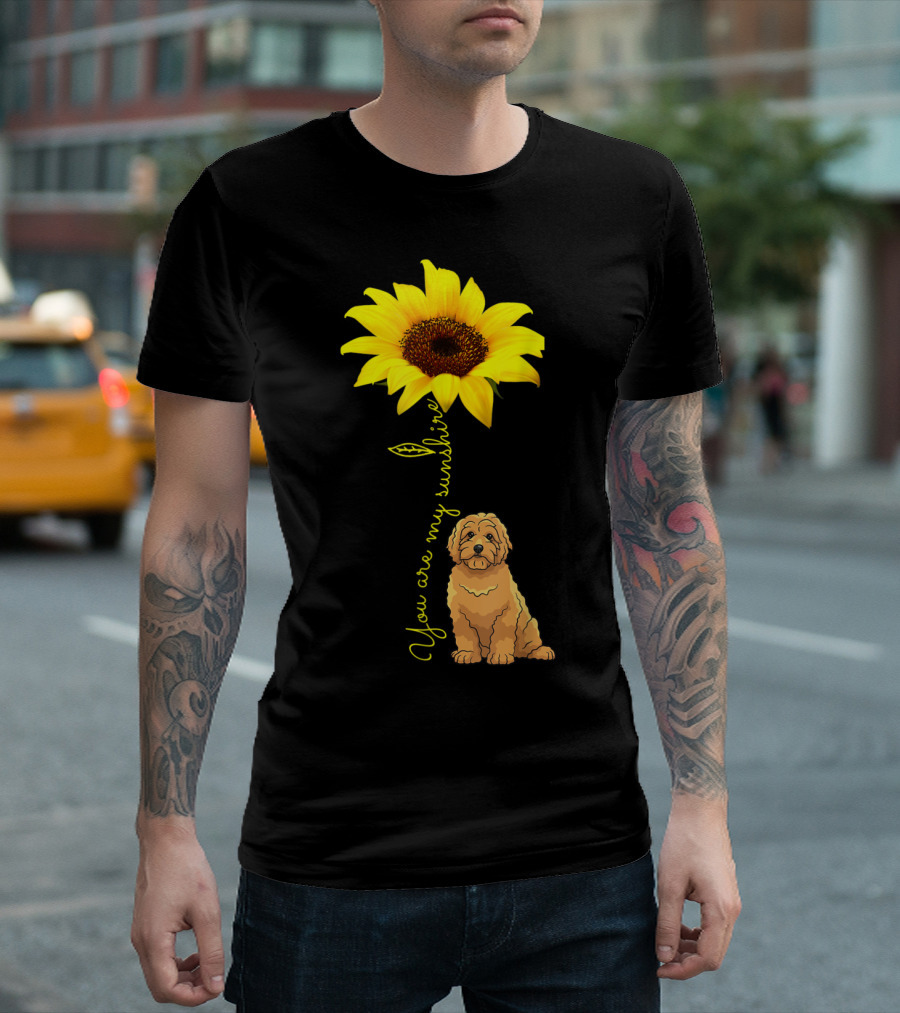 You Are My Sunshine Sunflower Goldendoodle Puppy T-Shirt