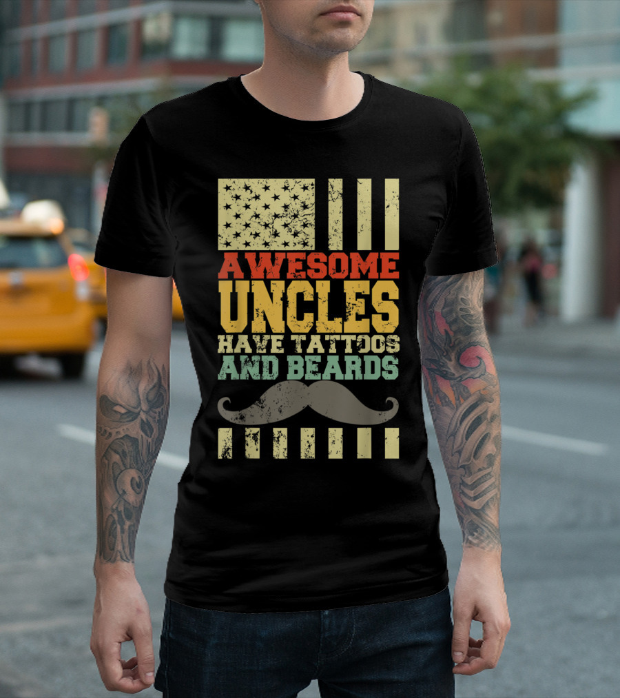 Awesome Uncles Have Tattoos And Beards Stars Stripes Mustache T-Shirt