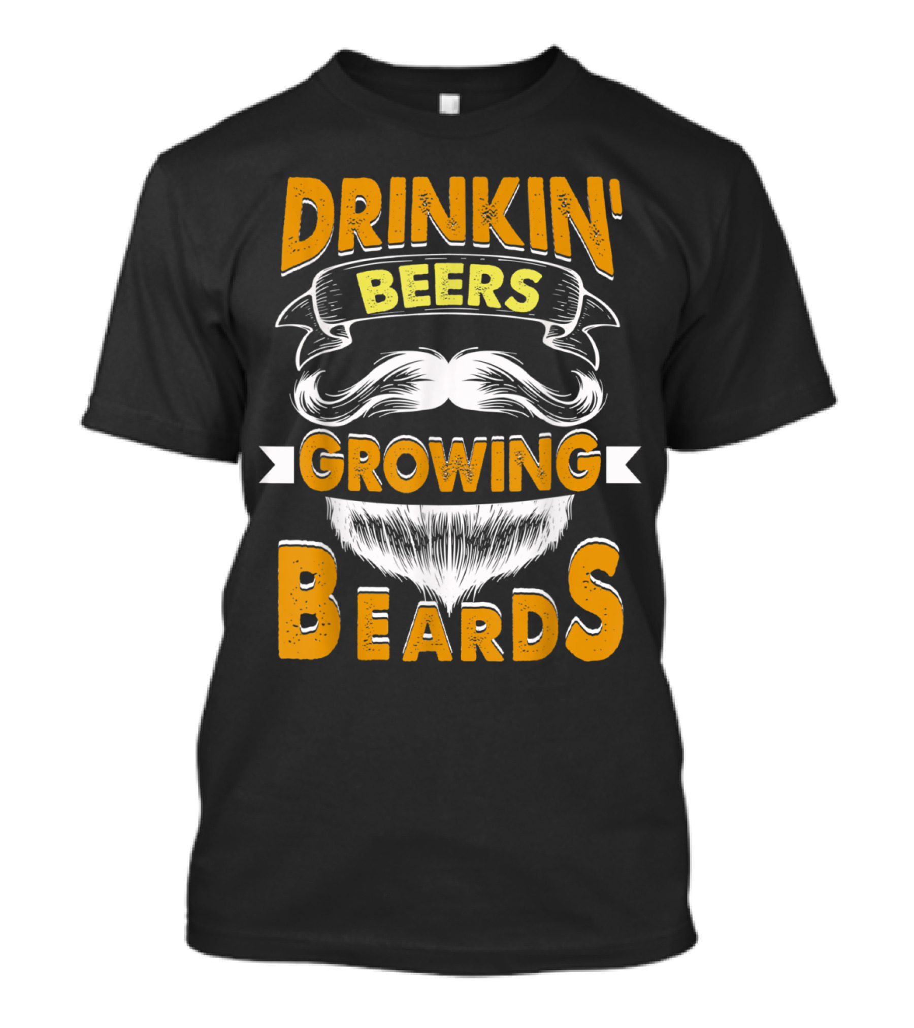 DRINKIN' BEERS GROWING BEARDS T-Shirt
