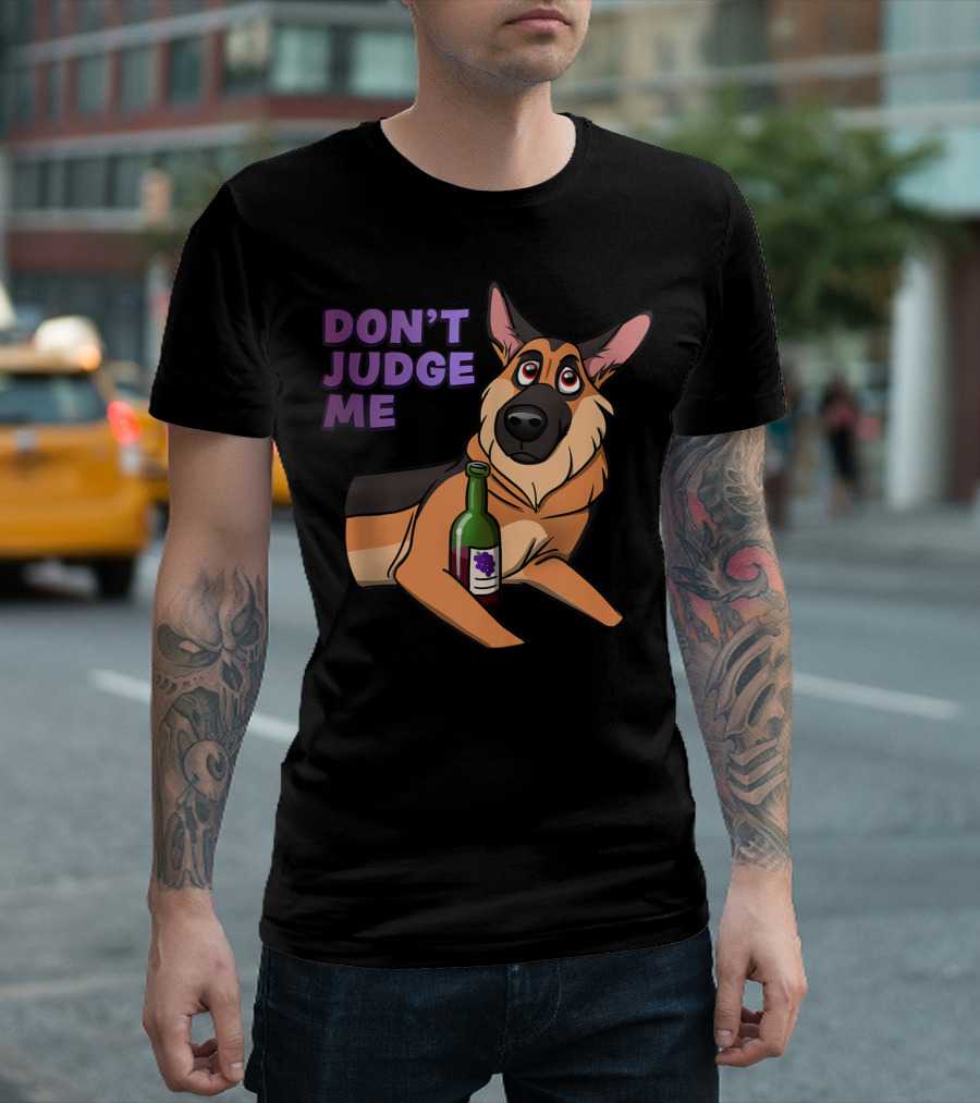 Don't Judge Me German Shepherd Wine Bottle T-Shirt