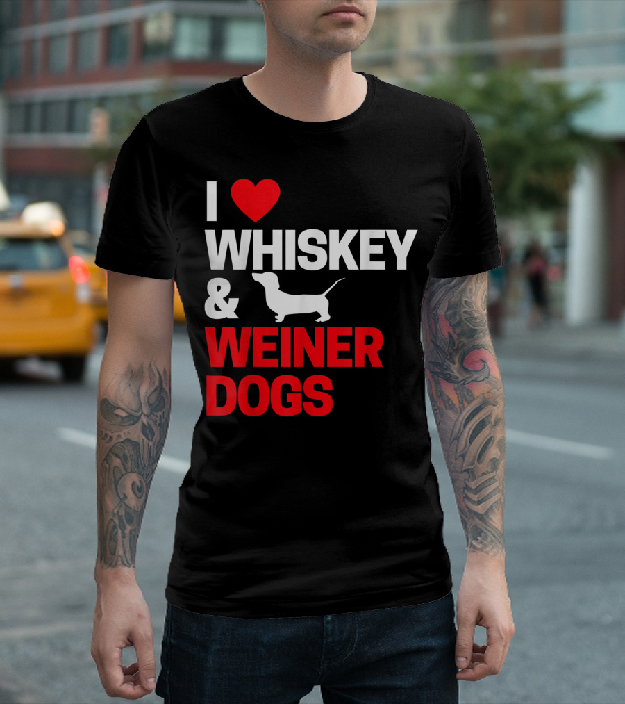 I Love Whiskey and Wiener Dogs T-Shirt