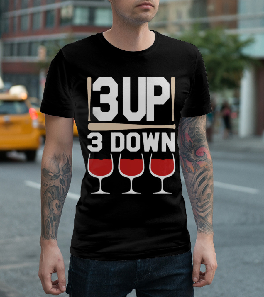 3 Up 3 Down Baseball Wine Glasses T-Shirt