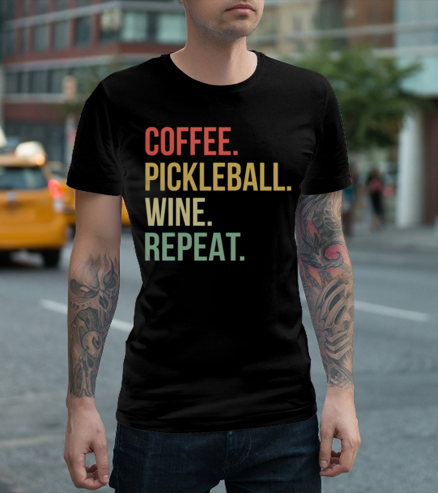 Coffee Pickleball Wine Repeat T-Shirt