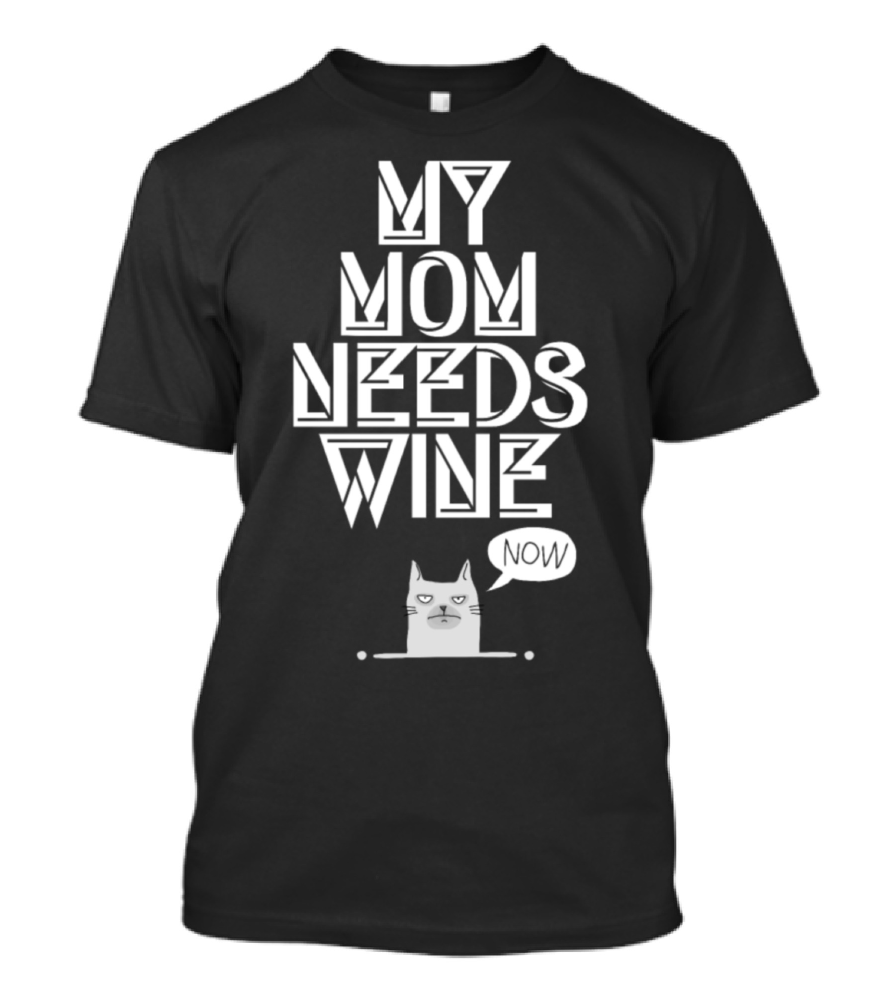 My Mom Needs Wine Now Cute Funny Cat T-Shirt