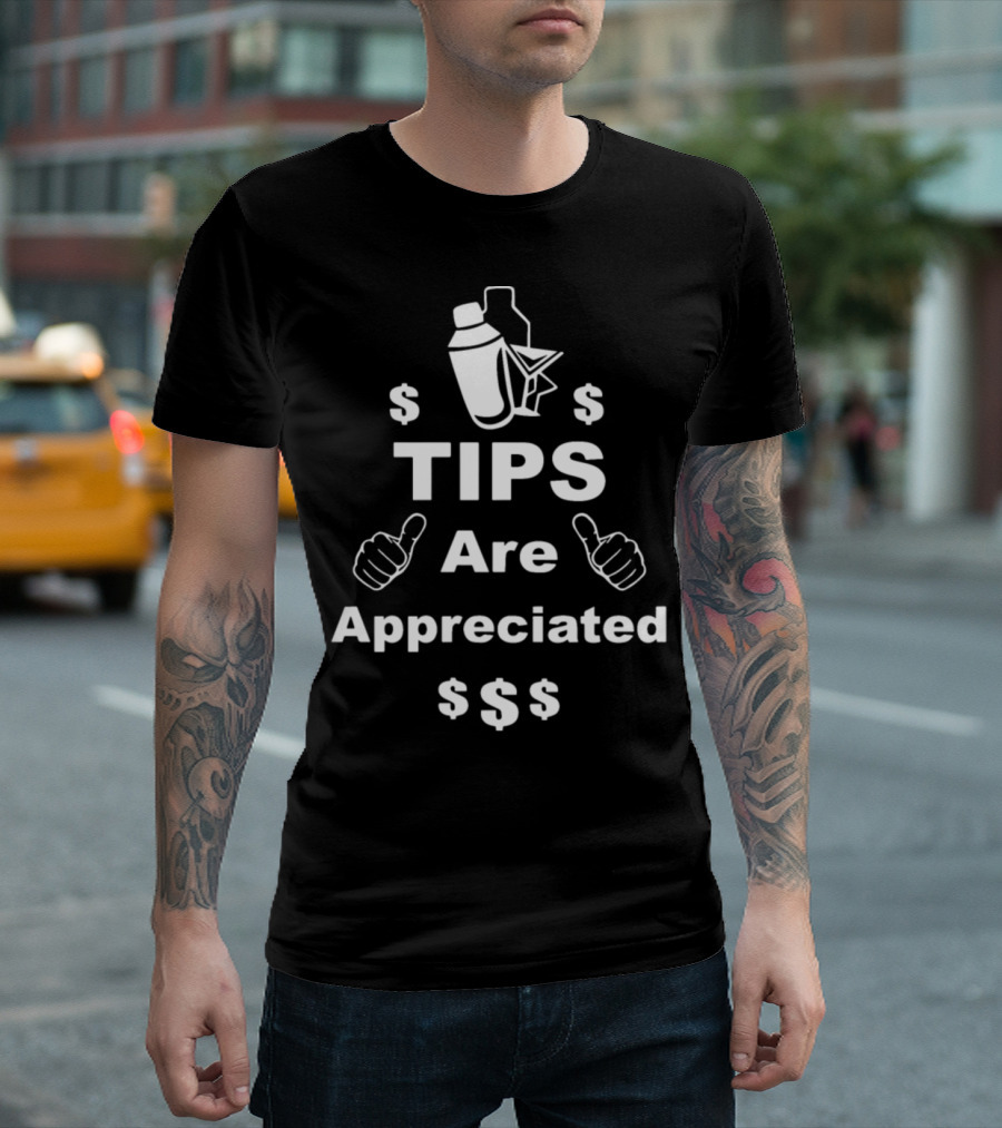 TIPS Are Appreciated Bartender Cocktail Shaker and Thumbs Up T-Shirt