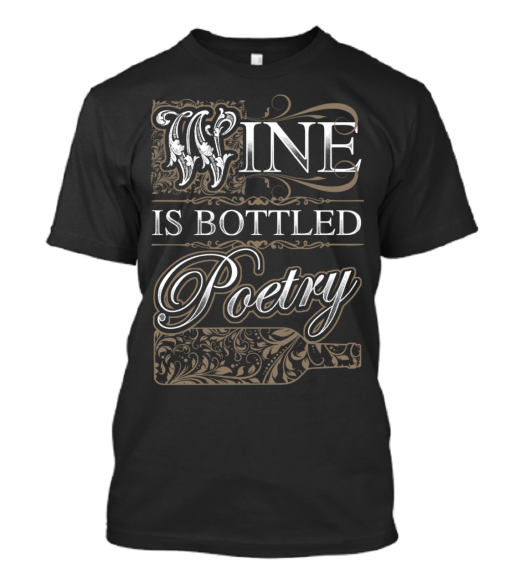 Wine Is Bottled Poetry Wine Lovers Sayings T-Shirt