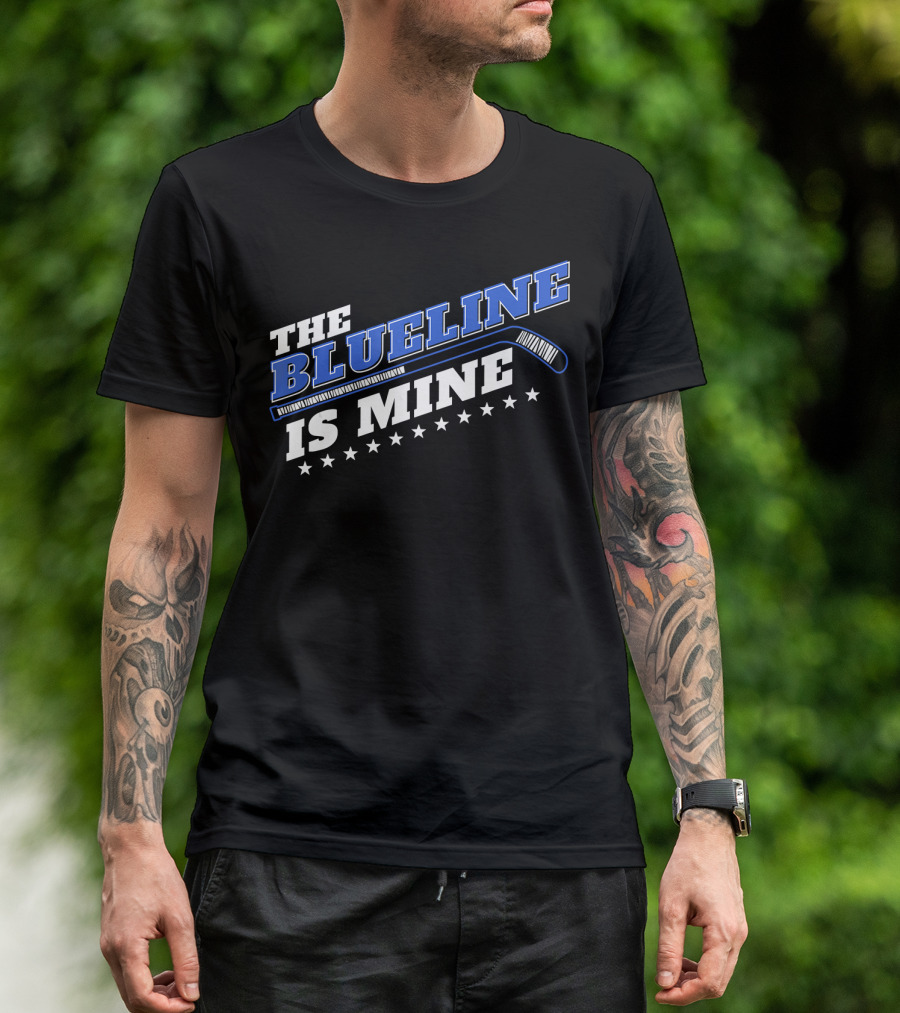 THE BLUE LINE IS MINE ICE HOCKEY DEFENSEMAN T-Shirt