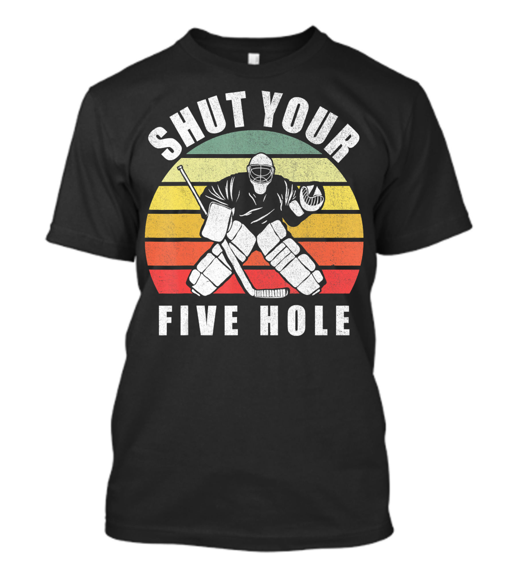 Retro Vintage Shut Your Five Hole Funny Ice Hockey Goalie Stripes T-Shirt