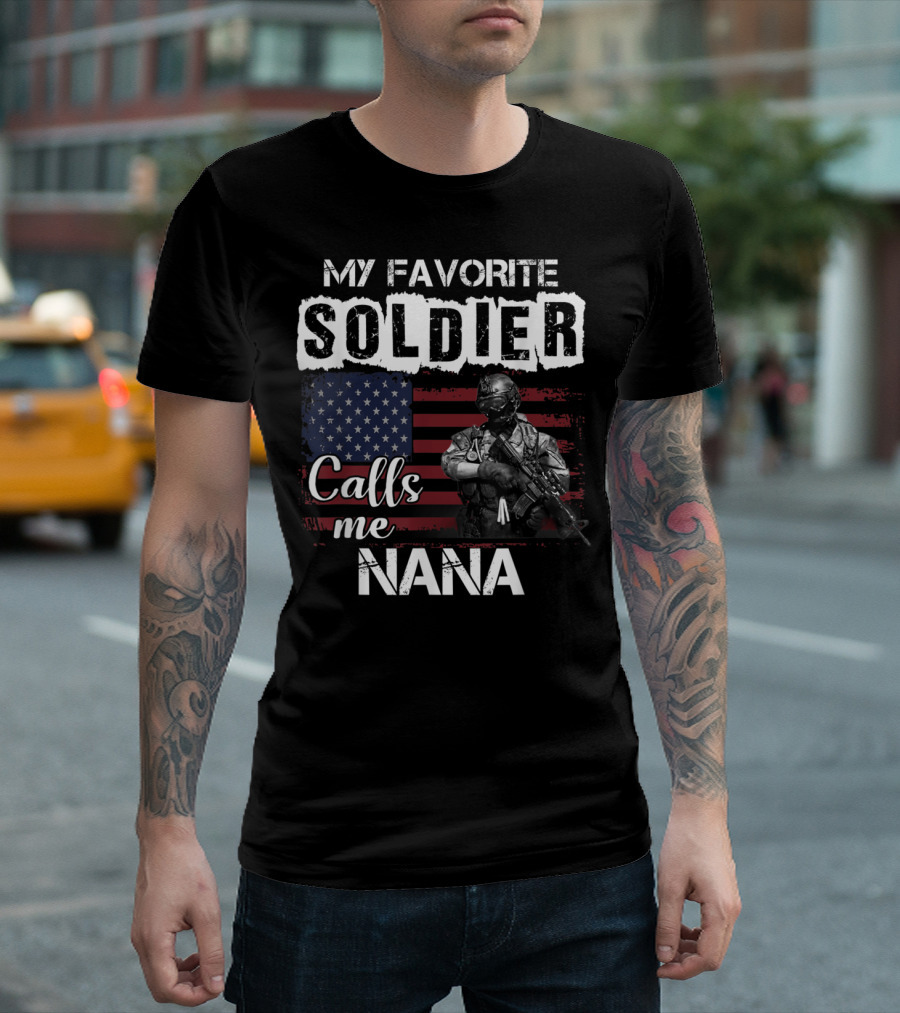 My Favorite Soldier Calls Me Nana American Flag Army Veteran T-Shirt