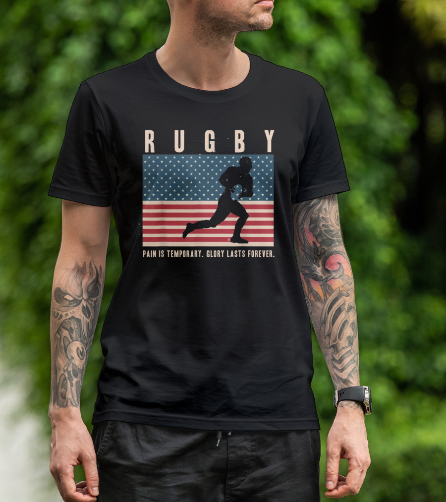 Rugby Pain Is Temporary Glory Lasts Forever USA Flag T-Shirt