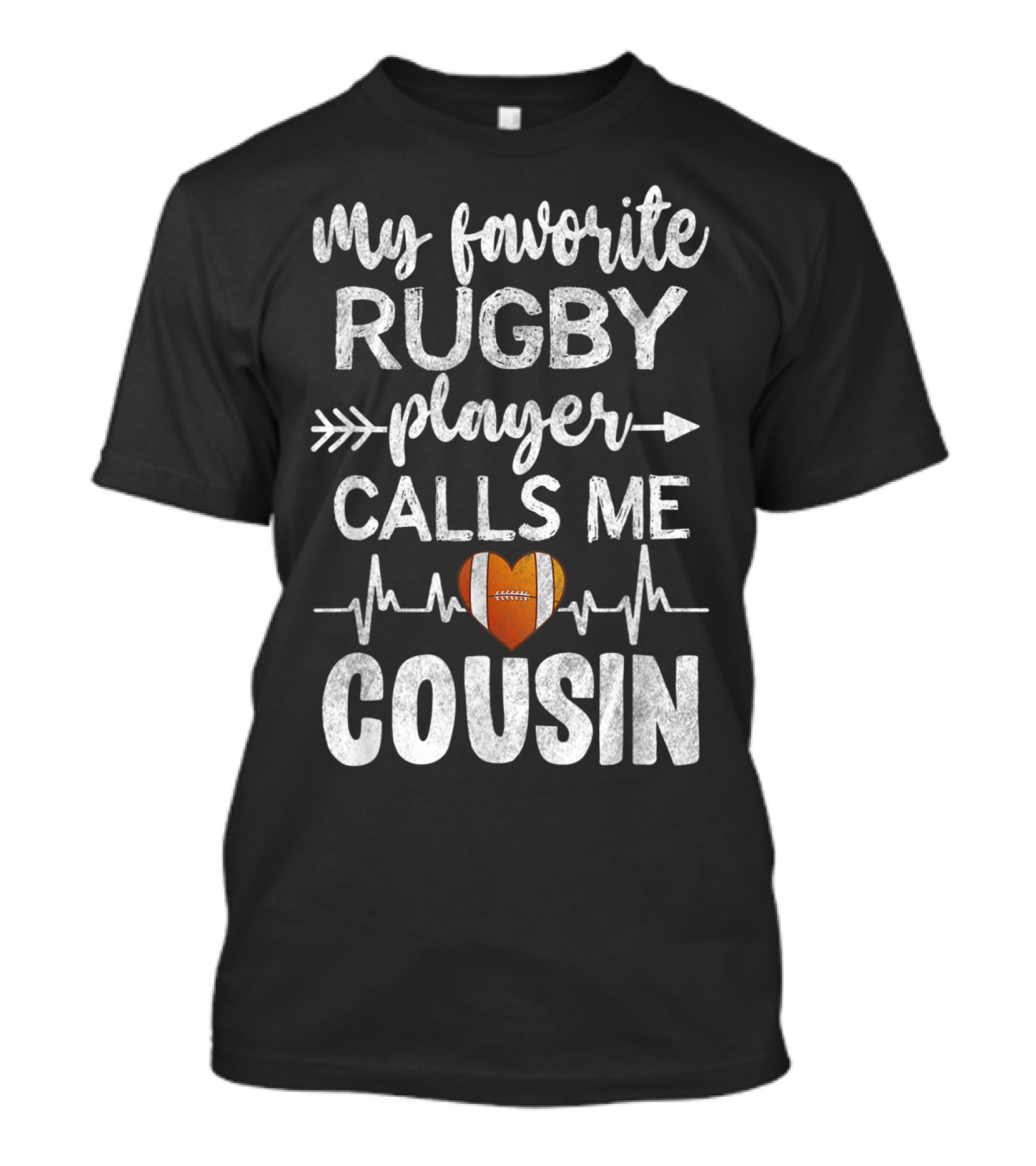 My Favorite Rugby Player With Heart And Arrow Calls Me Cousin T-Shirt