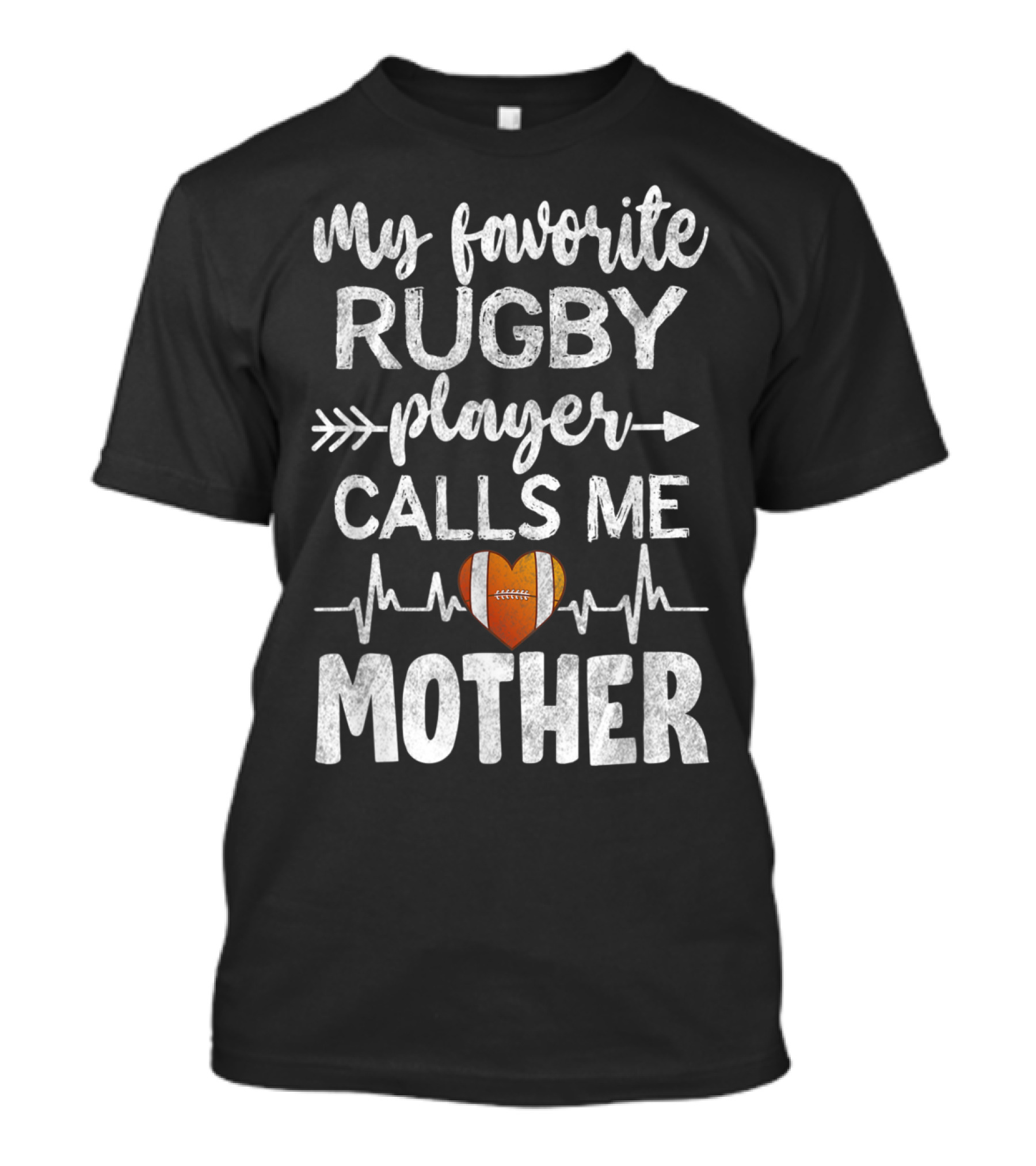 My Favorite Rugby Player Calls Me Mother Heartbeat T-Shirt