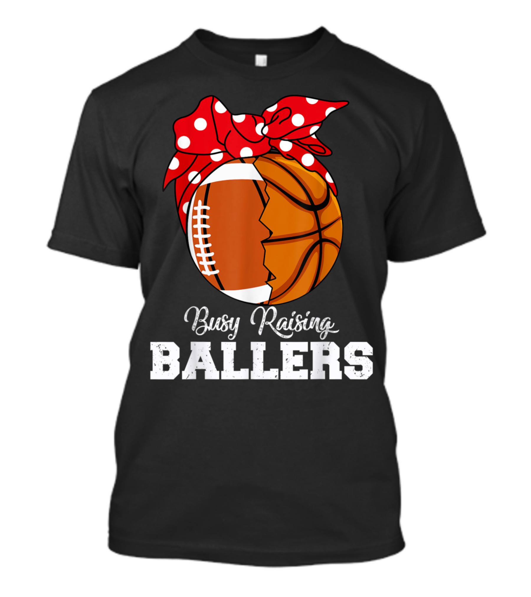 Busy Raising Ballers Rugby Basketball Mothers T-Shirt