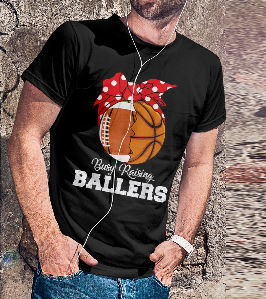 Busy Raising Ballers Rugby Basketball Mothers T-Shirt
