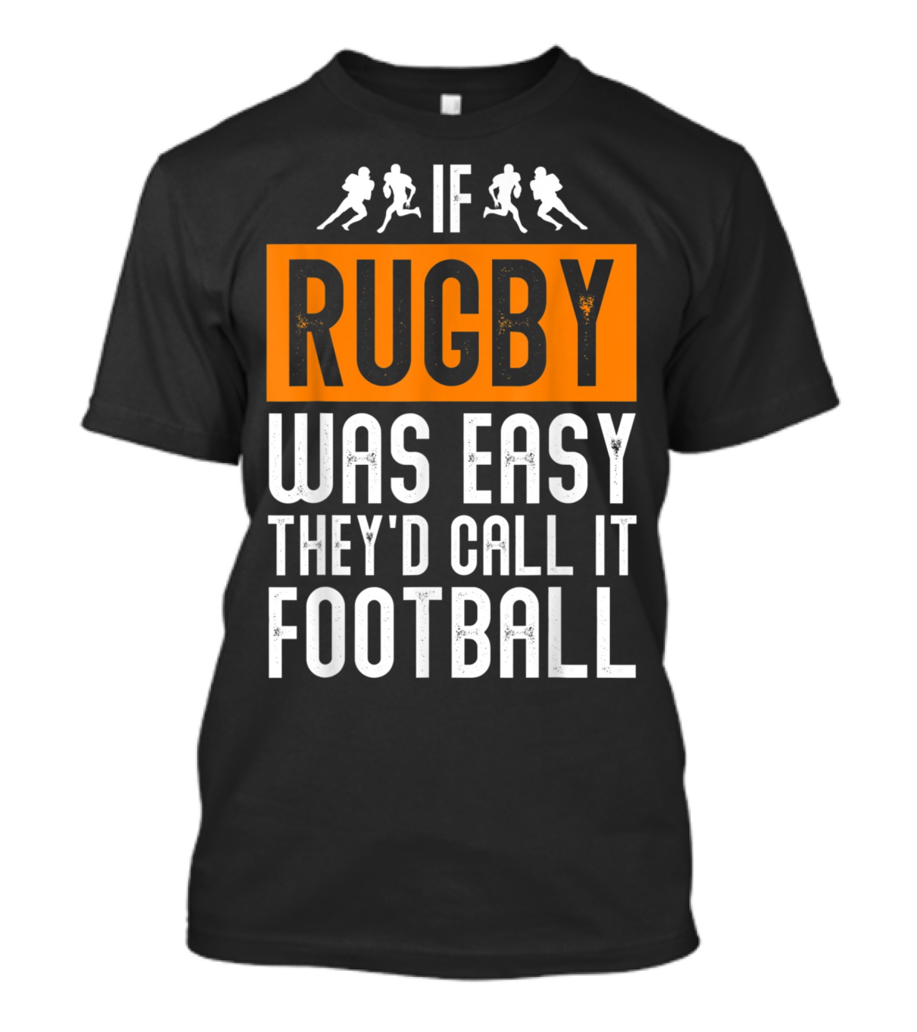 If Rugby Was Easy They'd Call It Football Running T-Shirt