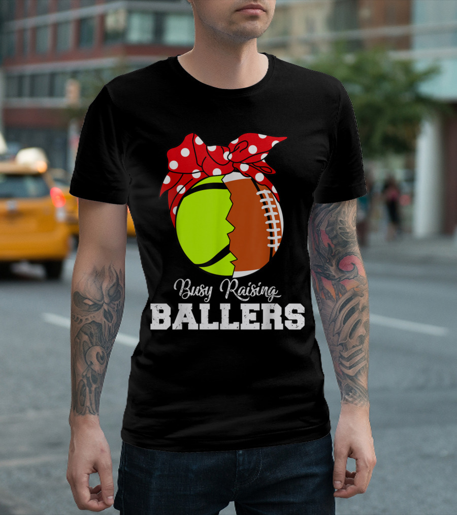 Busy Raising Ballers Tennis Rugby T-Shirt