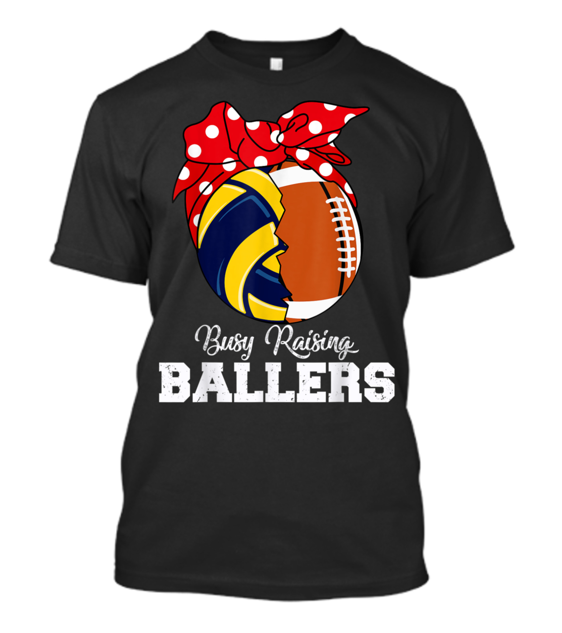 Busy Raising Ballers Volleyball Rugby Mothers T-Shirt