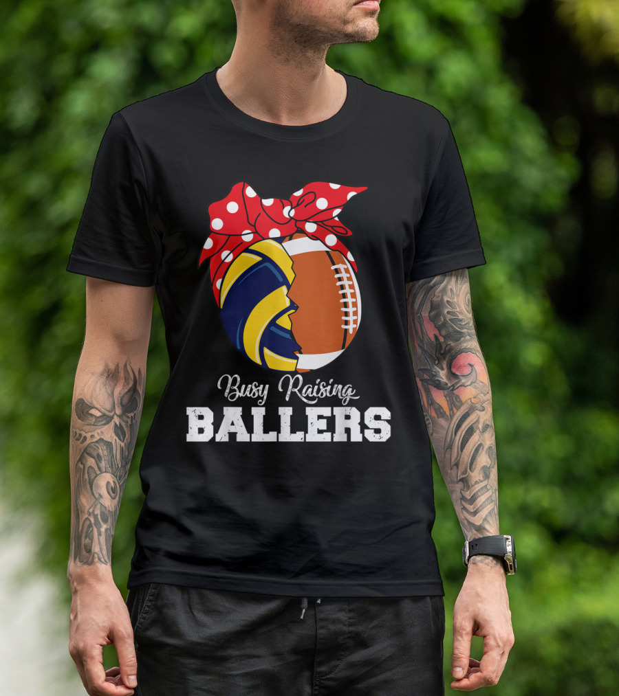 Busy Raising Ballers Volleyball Rugby Mothers T-Shirt