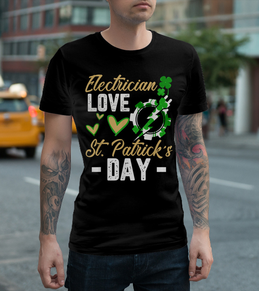 Electrician Love St Patrick's Day Green Shamrock Hearts T-Shirt