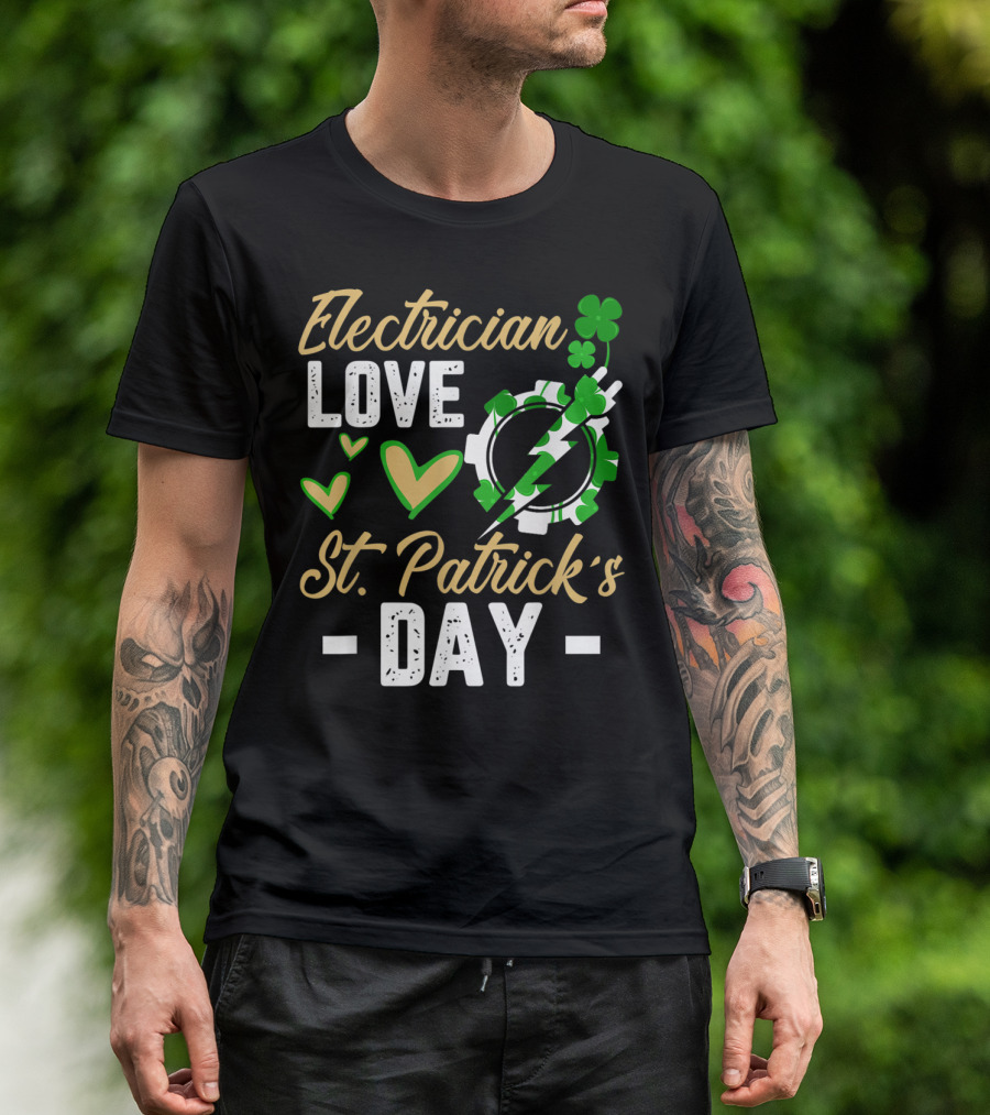 Electrician Love St Patrick's Day Green Shamrock Hearts T-Shirt