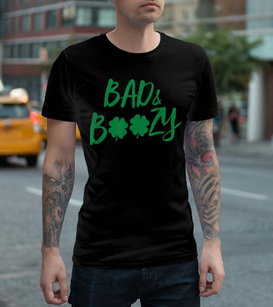 Bad And Boozy Shamrock St Patrick Day Drinking Fun T-Shirt