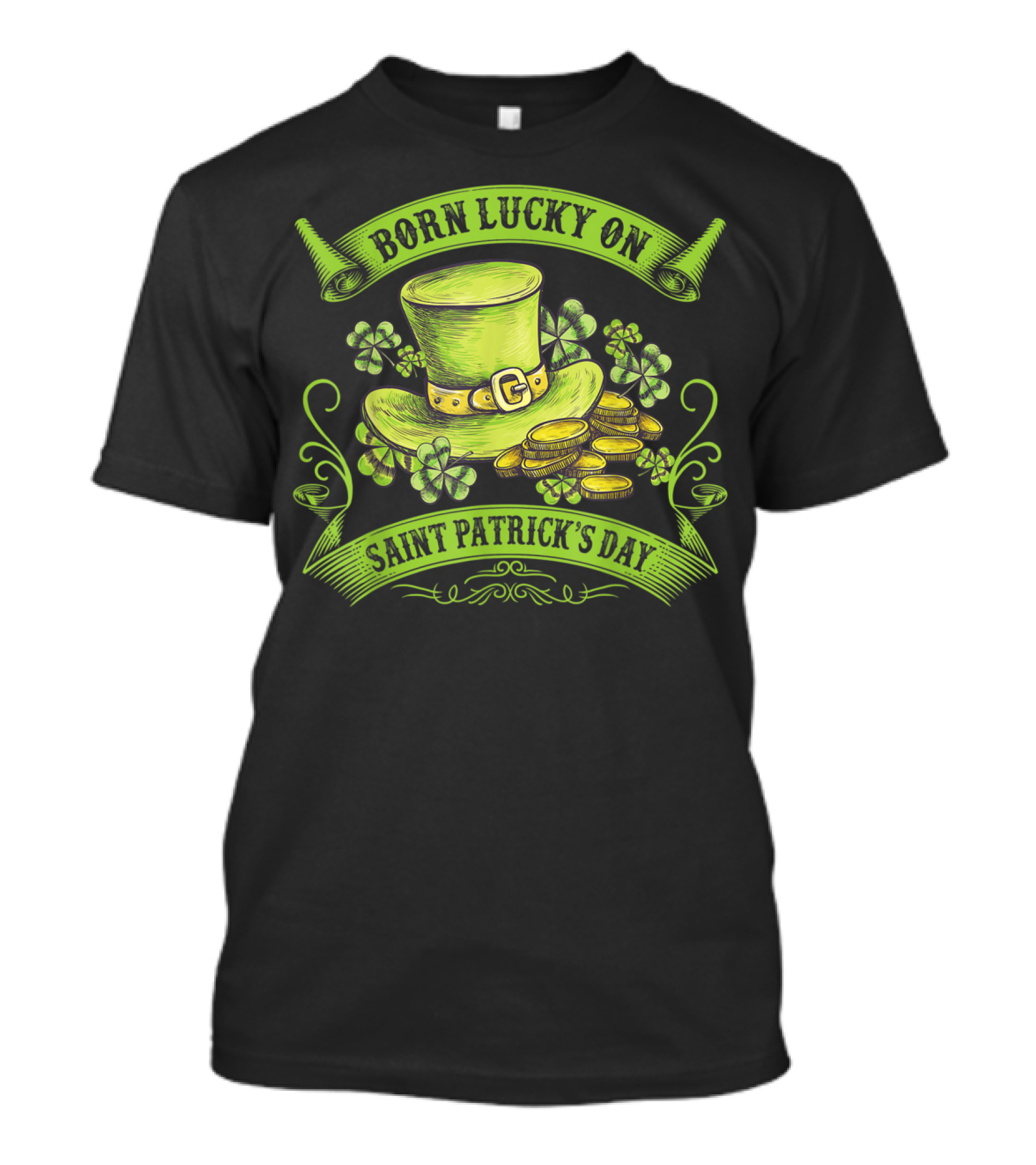 Born Lucky On Saint Patrick's Day Green Hat Shamrocks And Coins T-Shirt