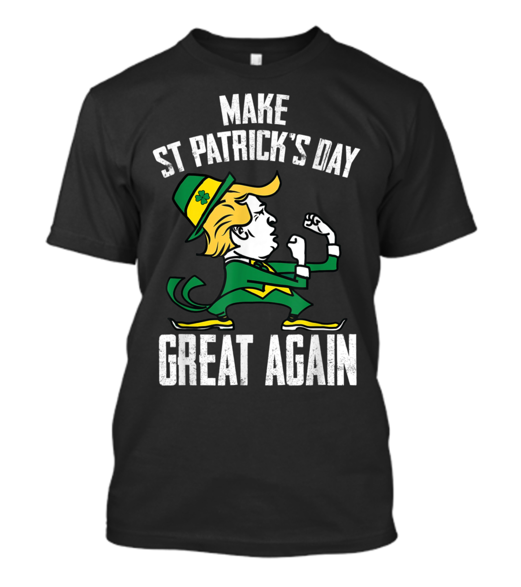 Make St Patrick's Day Great Again Irish Leprechaun T-Shirt