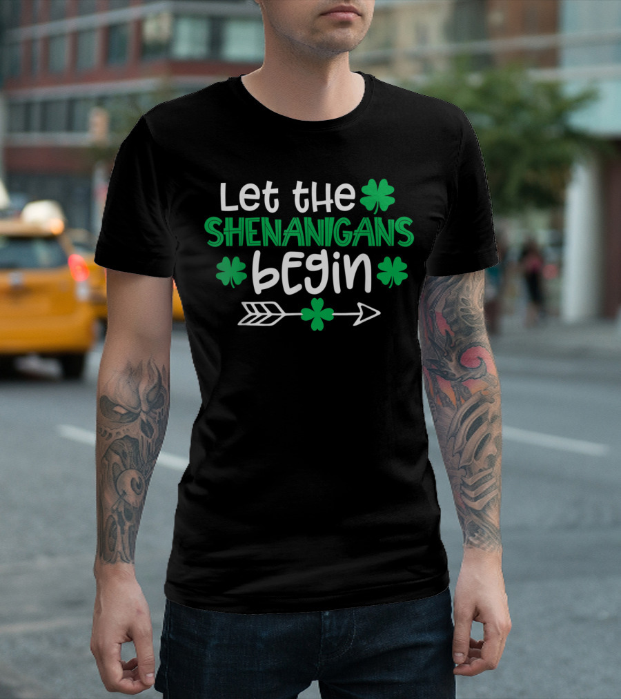 St Patricks Day Let The Shenanigans Begin Irish Shamrock Arrow T-Shirt