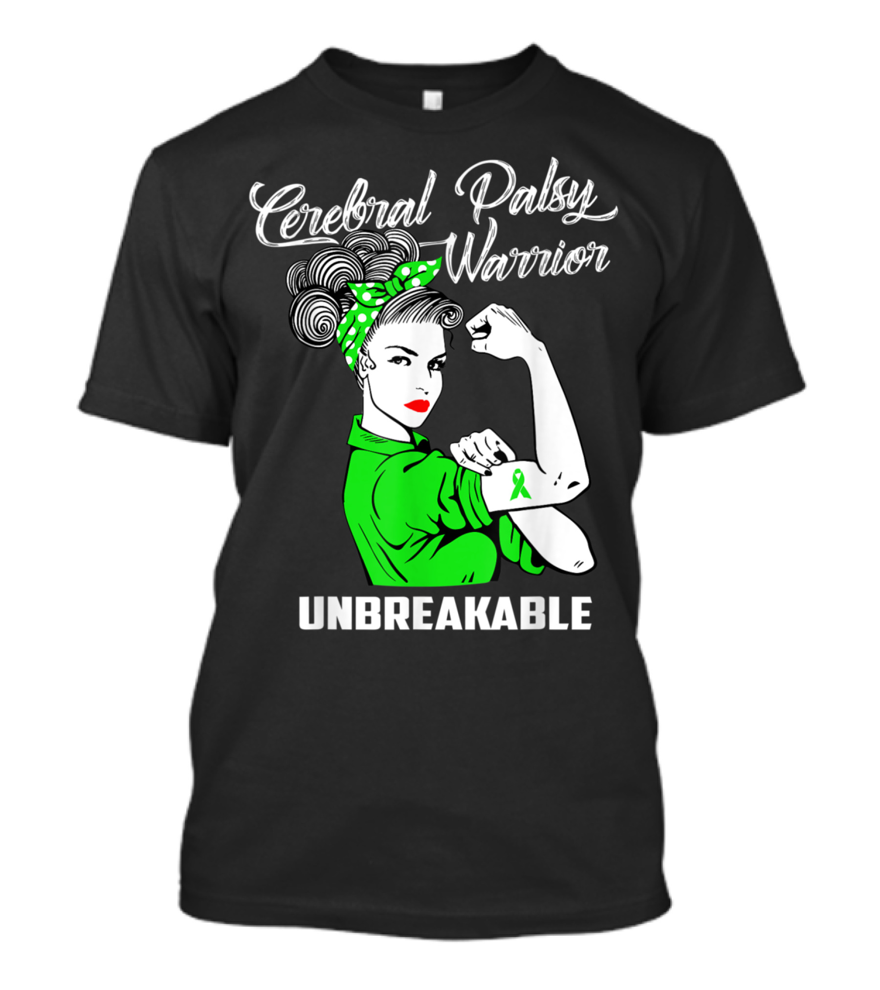 Cerebral Palsy Warrior Unbreakable Rosie The Riveter Green T-Shirt