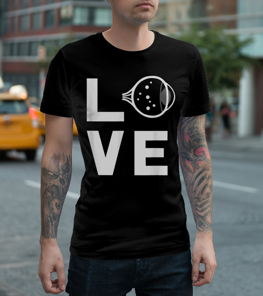 Love Eye Cool Ophthalmology Vision T-Shirt