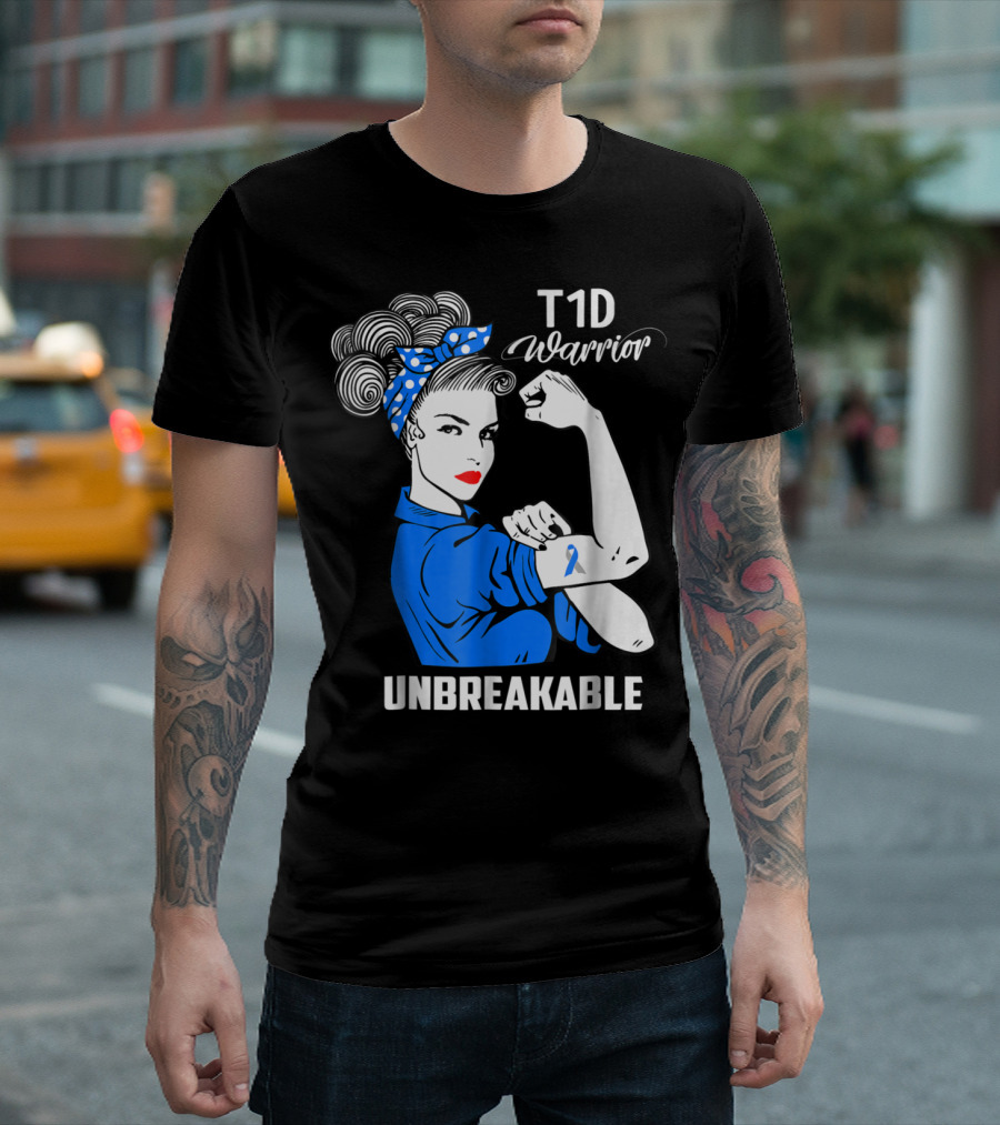 T1D Warrior Unbreakable Type 1 Diabetes Awareness T-Shirt