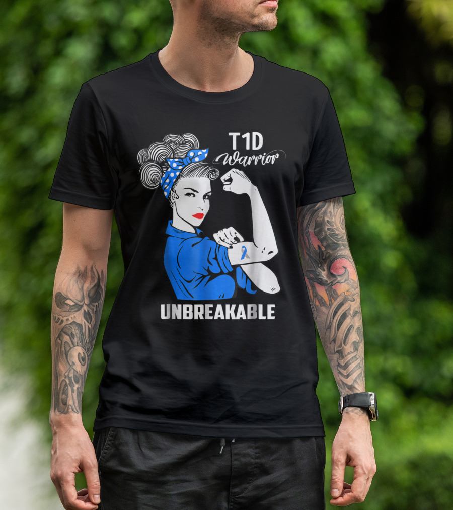 T1D Warrior Unbreakable Type 1 Diabetes Awareness T-Shirt