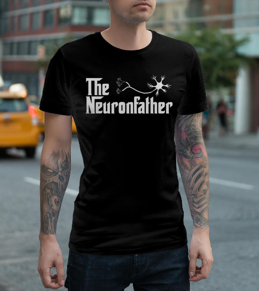 The Neuronfather Funny Neurology Neurologist Father's Day Joke T-Shirt