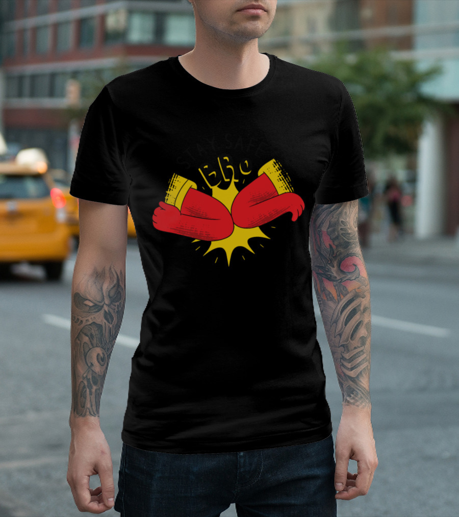 STAY SAFE BRO Distance Greeting Elbow Bump T-Shirt