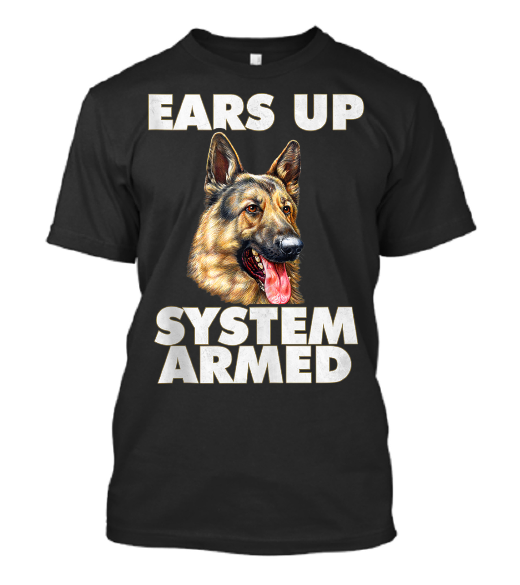 Ears Up System Armed German Shepherd T-Shirt