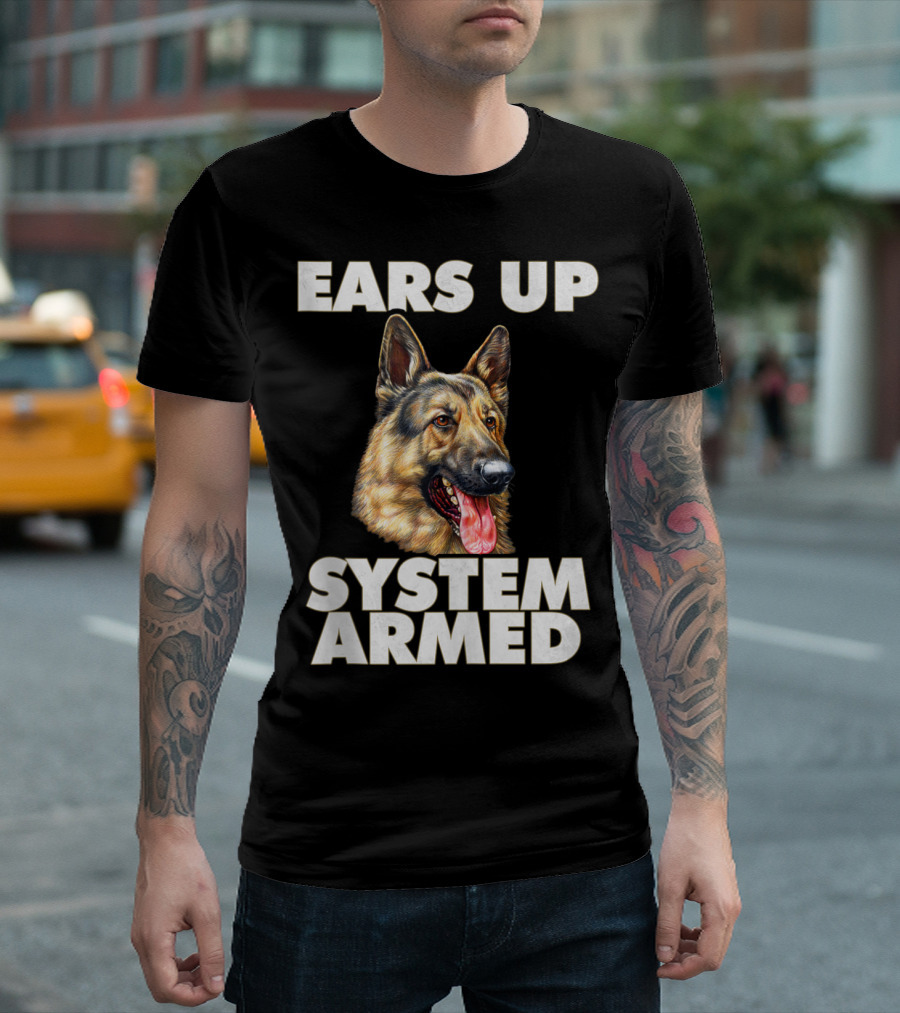 Ears Up System Armed German Shepherd T-Shirt