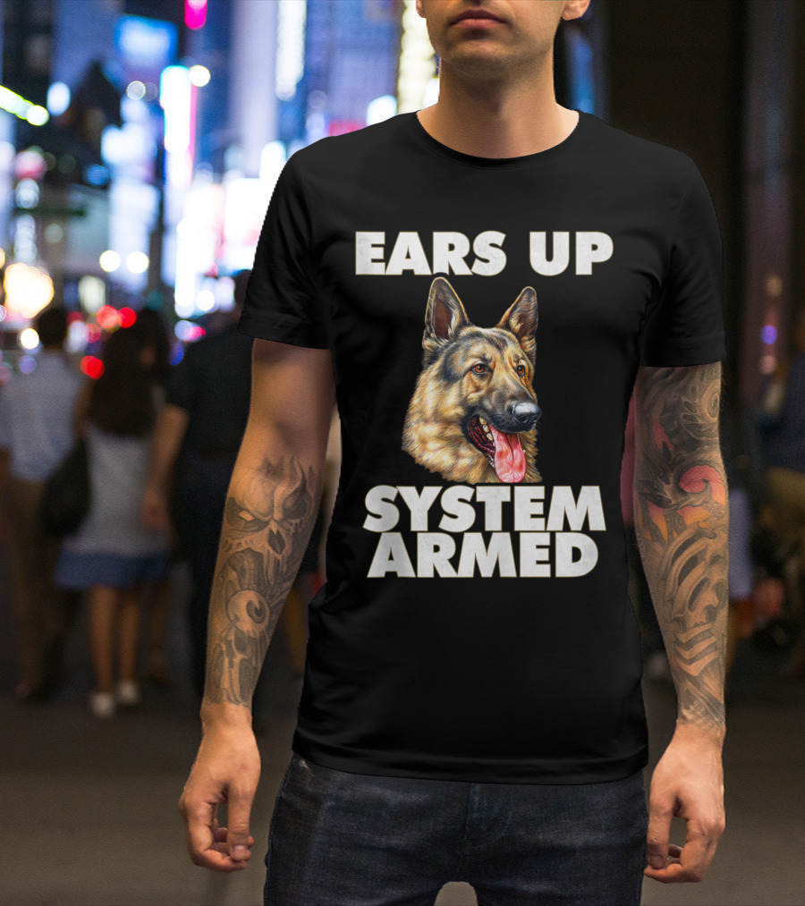 Ears Up System Armed German Shepherd T-Shirt