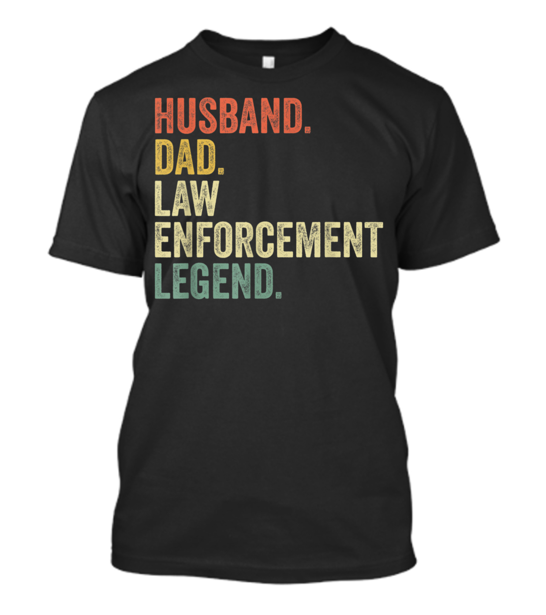 Husband Dad Law Enforcement Legend Mens Retired Police T-Shirt
