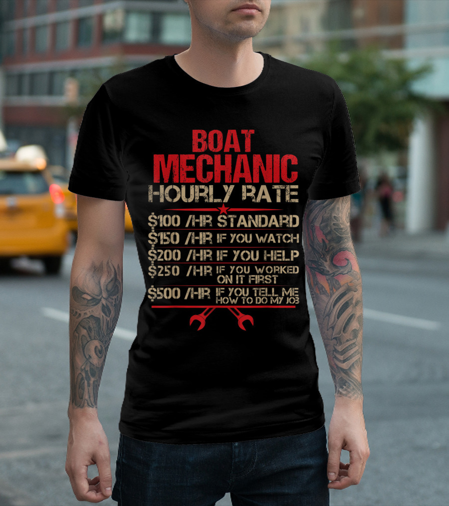 Boat Mechanic Hourly Rate Standard Watch Help Worked Tell T-Shirt