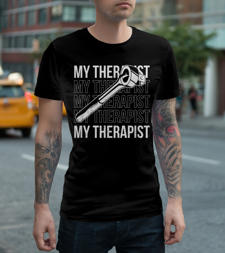 My Therapist Wrench Mechanic Humor T-Shirt
