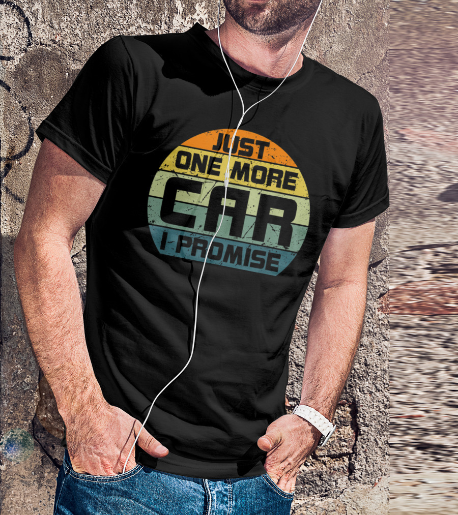 Just One More Car I Promise Car Enthusiast Vintage T-Shirt