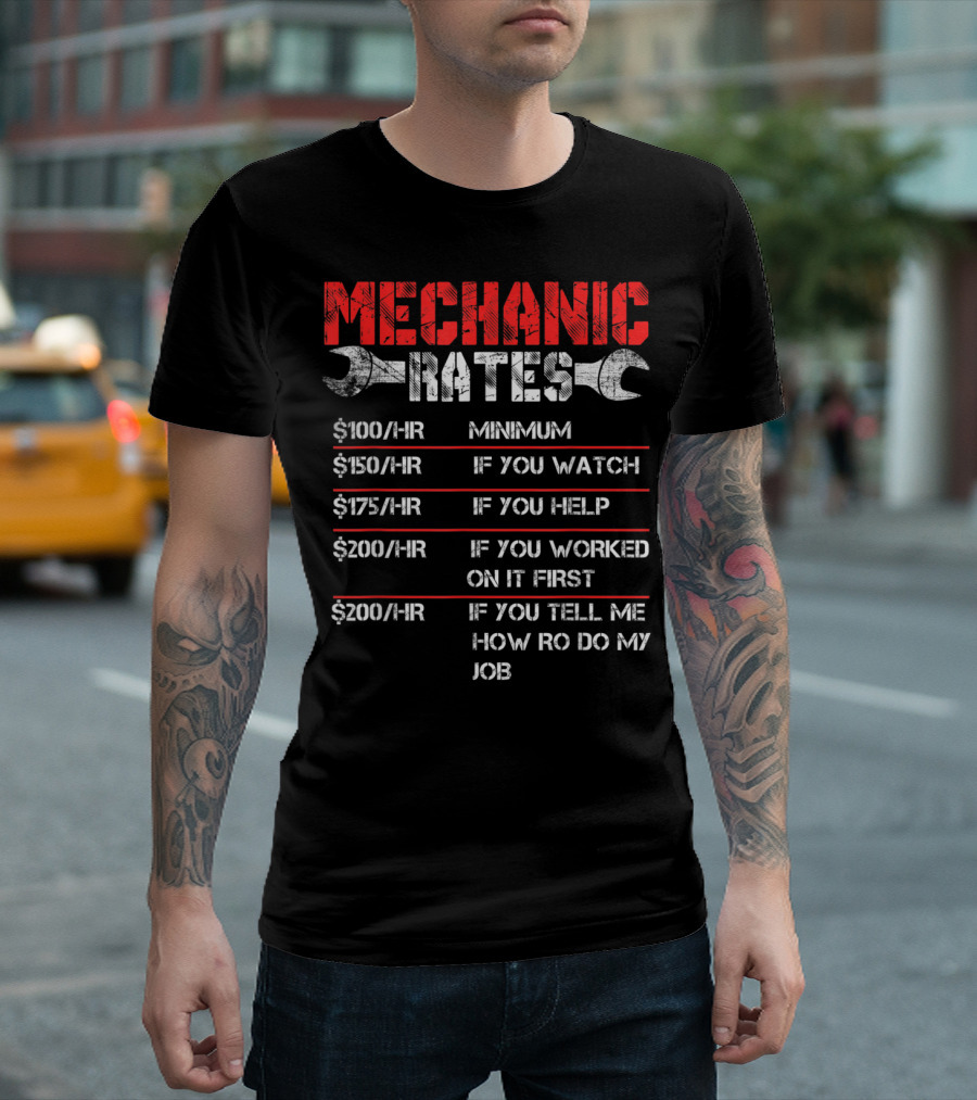 Mechanic Rates Funny Rates List With Wrench And Pricing Conditions T-Shirt