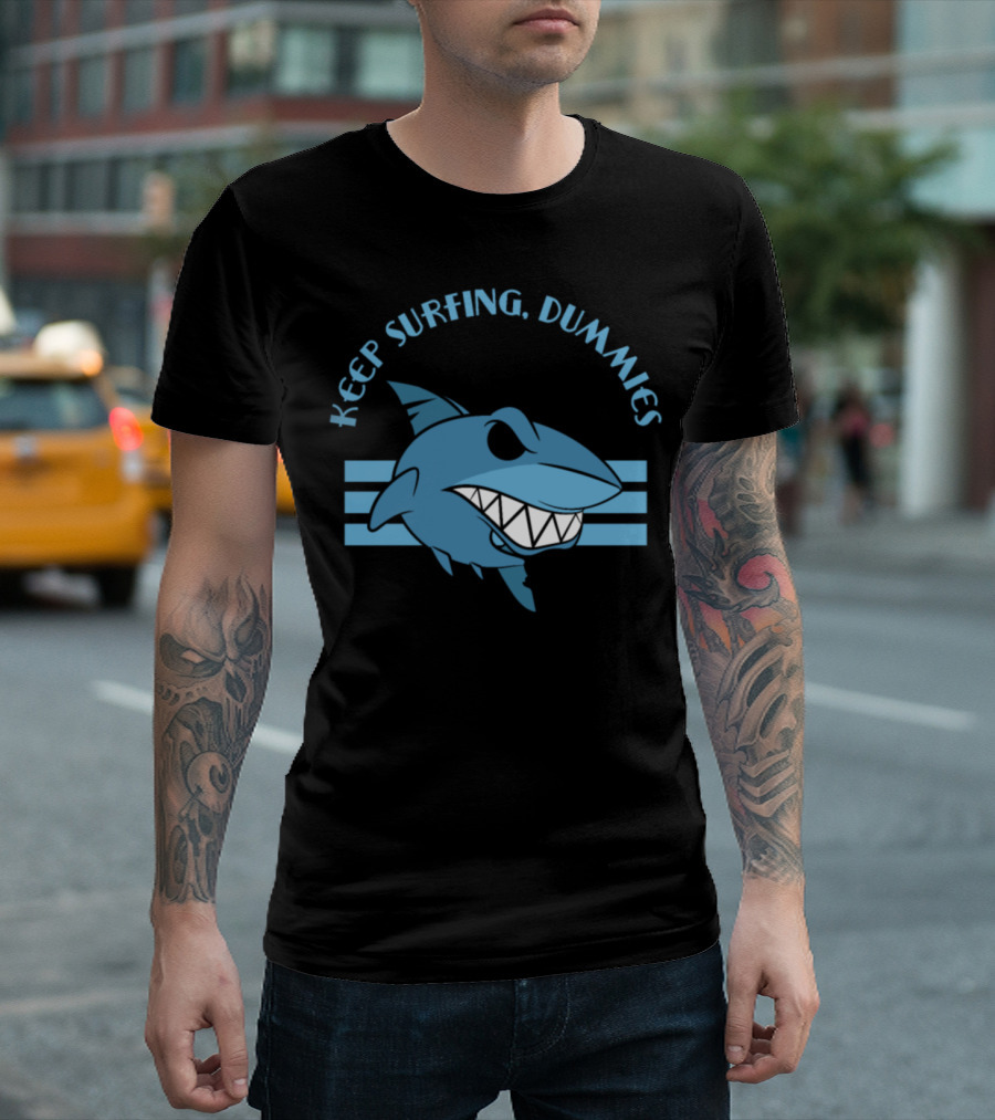 Keep Surfing Dummies Blue Shark T-Shirt