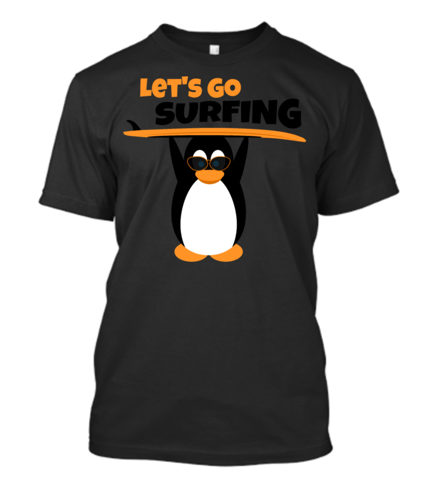 LET'S GO SURFING PENGUIN T-Shirt
