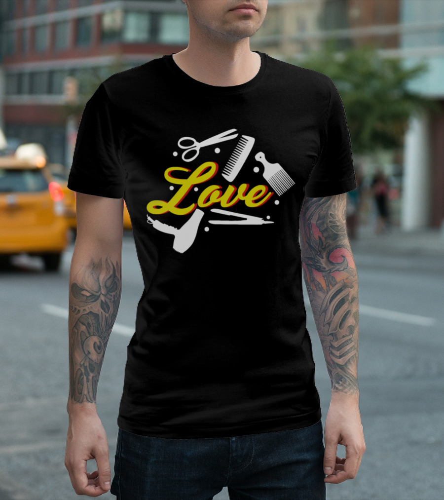 Love Hairdresser Hairstylist Scissors Comb Tools T-Shirt