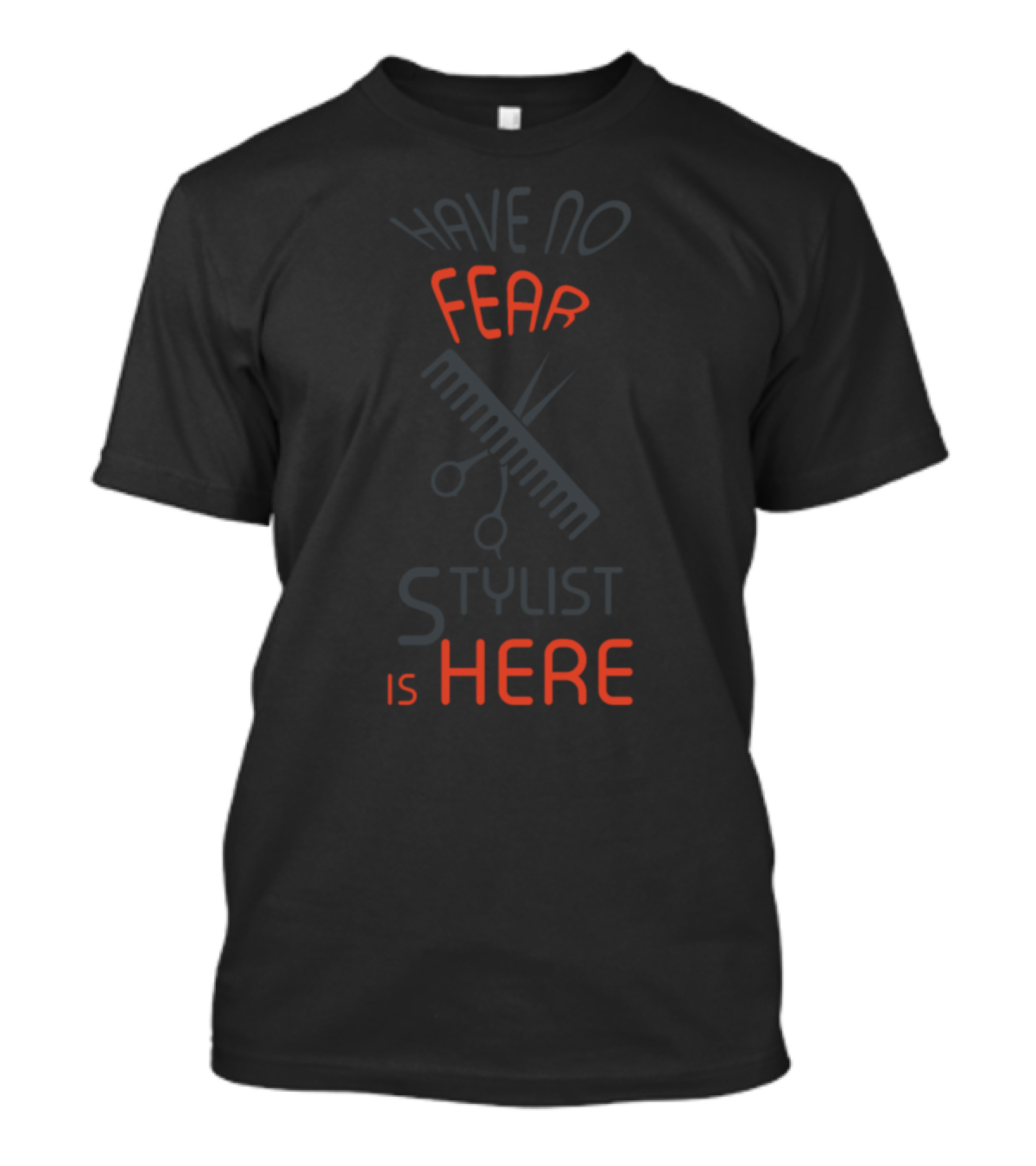 Have No Fear Stylist Is Here Comb And Scissors T-Shirt