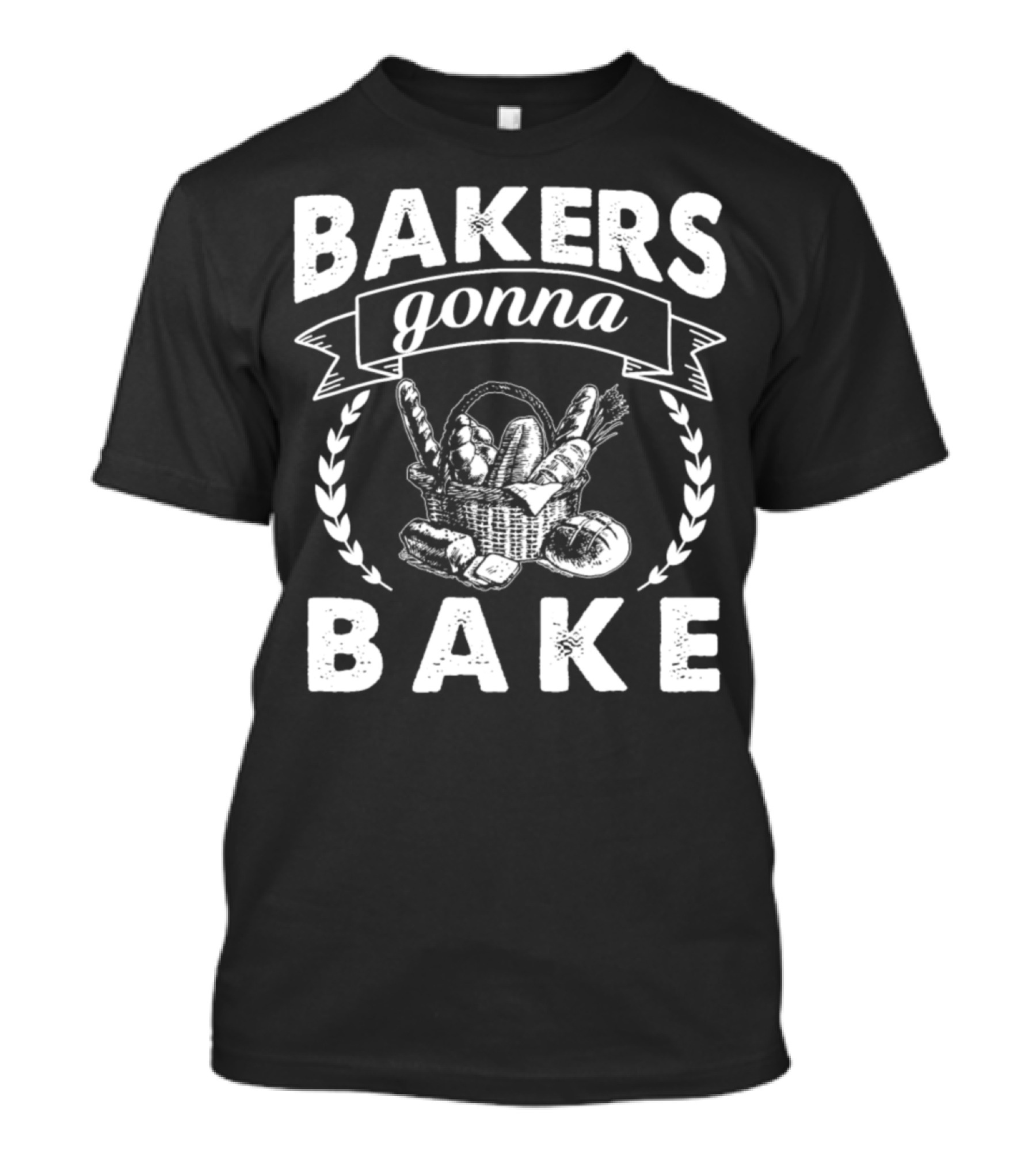 Bakers Gonna Bake Bread Basket Wreath Fun T-Shirt