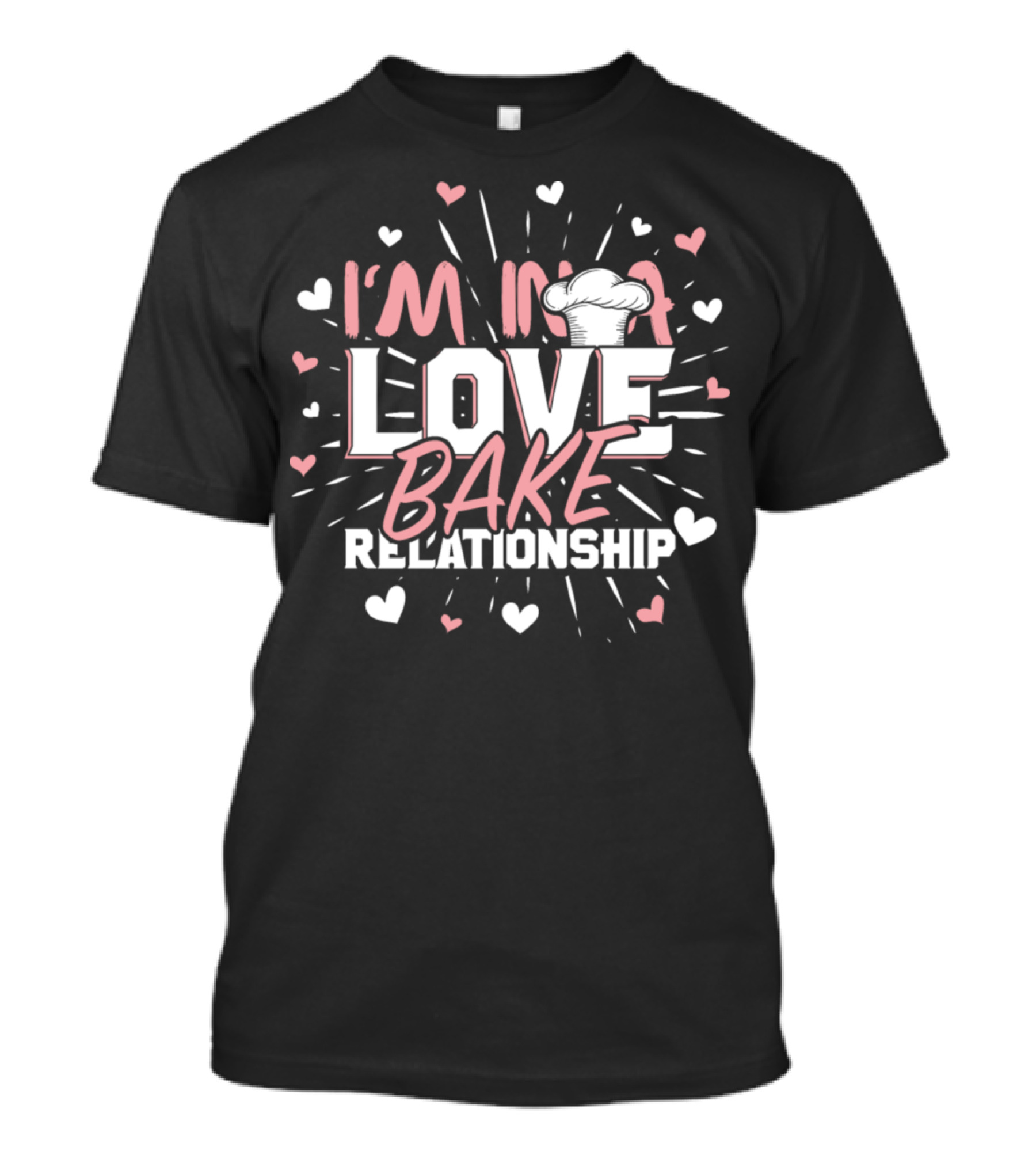 I'm In A Love Bake Relationship T-Shirt